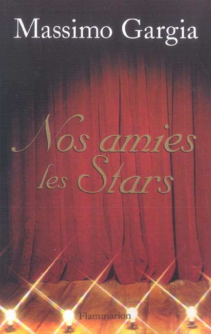 Nos amies les stars. Quarante ans de rencontres
