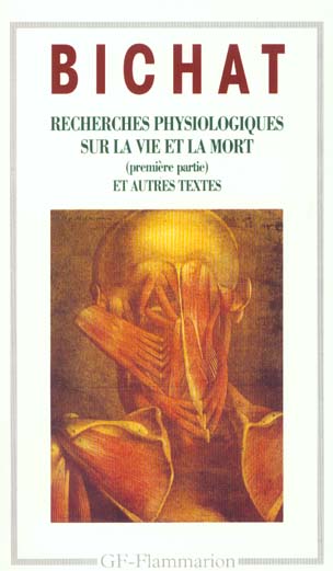 Recherches physiologiques sur la vie et la mort. Anatomie générale appliquée à la physiologie et à l