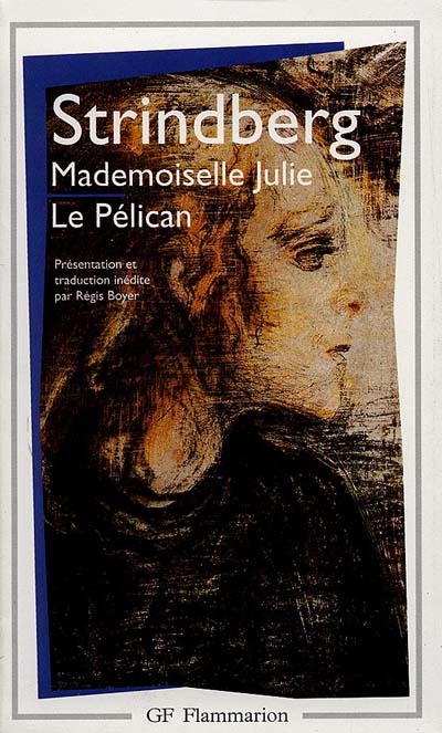 Mademoiselle Julie, Le pélican. Présentation et traduction inédite
