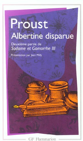 A la recherche du temps perdu : Sodome et Gomorrhe. Tome 3 (partie 2 : Albertine disparue)