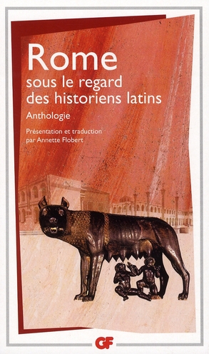 ROME sous le regard des historiens latins. Anthologie