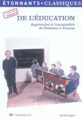 De l'éducation. Apprendre et transmettre de Rabelais à Pennac