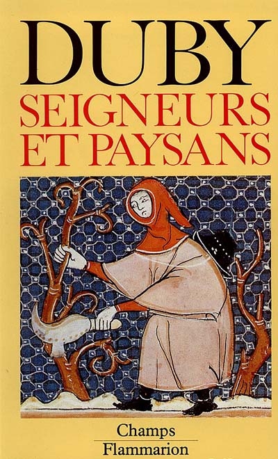 Hommes et structures du Moyen Age. Tome 2, Seigneurs et paysans
