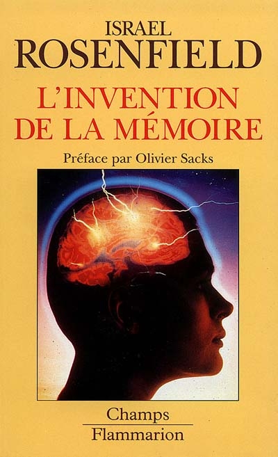 L'invention de la mémoire. Le cerveau, nouvelles donnes