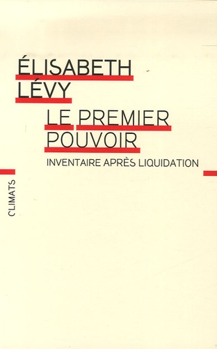 Le premier pouvoir. Inventaire après liquidation