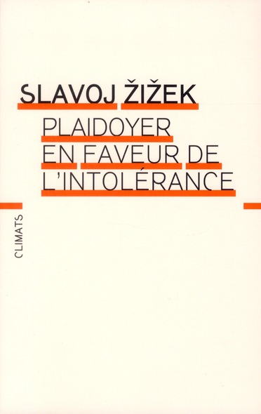 Plaidoyer en faveur de l'intolérance. Edition revue et corrigée