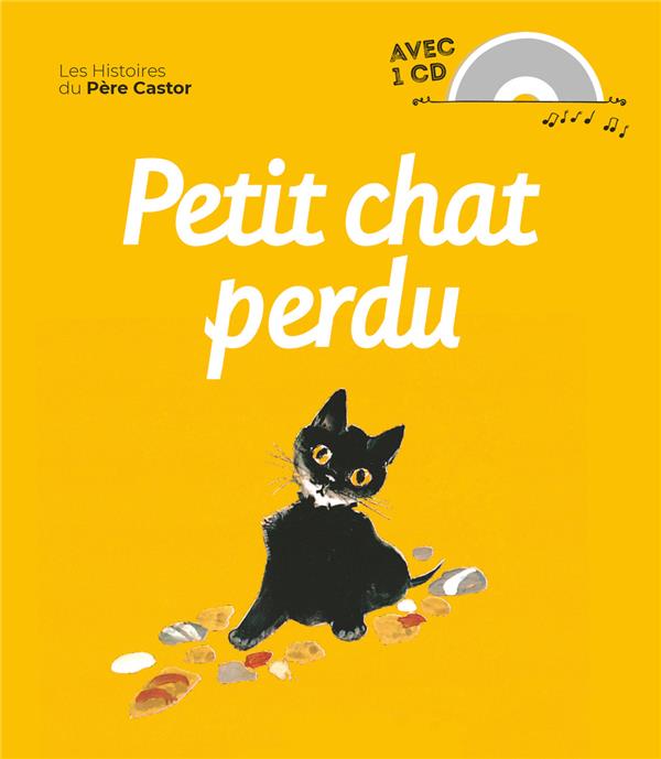 Petit chat perdu. Avec 1 CD audio