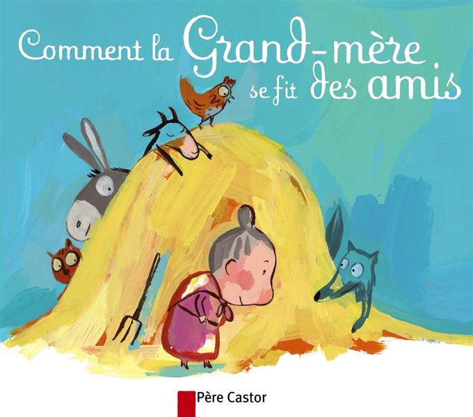 Comment la Grand-mère se fit des amis