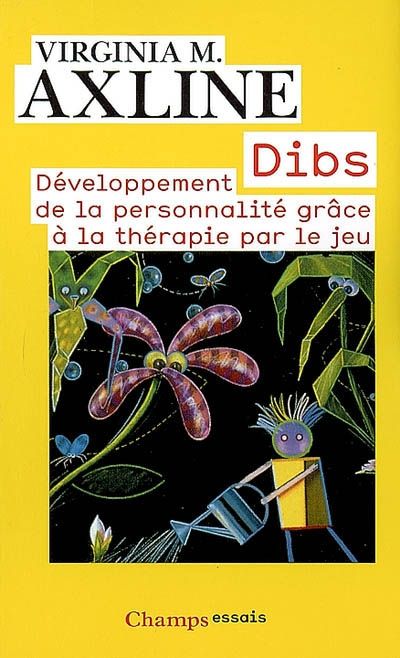 Dibs. Développement de la personnalité grâce à la thérapie par le jeu