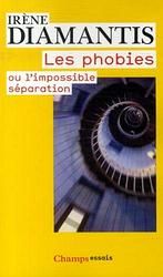 Les phobies. Ou l'impossible séparation