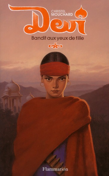 Devi. Bandit aux yeux de fille