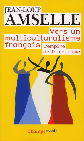 Vers un multiculturalisme français. L'empire de la coutume