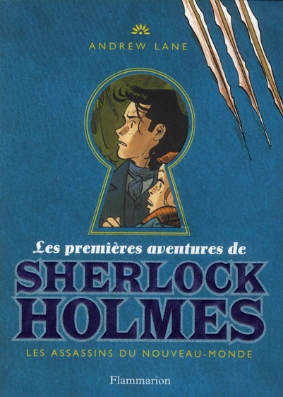 Les premières aventures de Sherlock Holmes Tome 2 : Les assassins du Nouveau-Monde