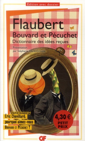 Bouvard et Pécuchet. Avec des fragments du second volume, dont le Dictionnaire des idées reçues