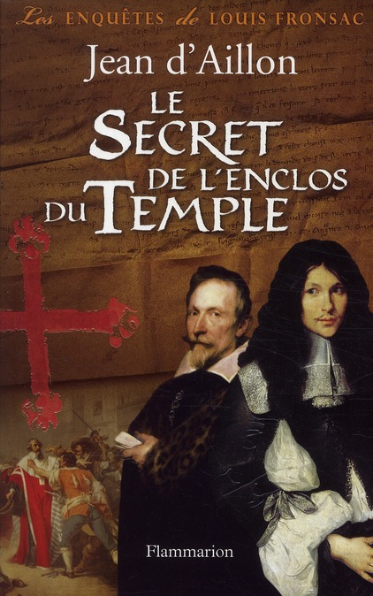 Les enquêtes de Louis Fronsac : Le Secret de l'enclos du Temple