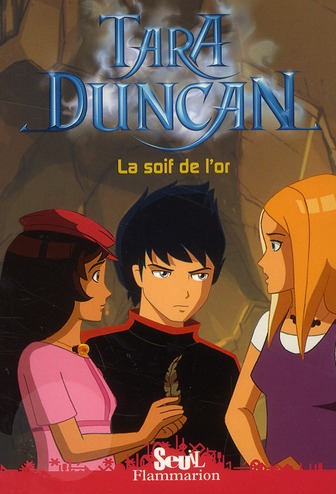 Tara Duncan Tome 7 : La soif de l'or