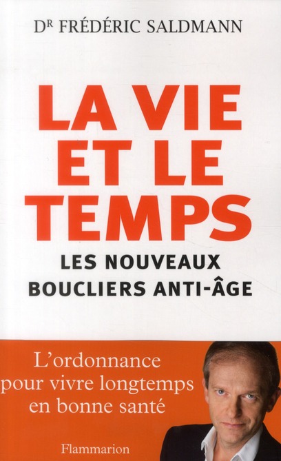 La vie et le temps. Les nouveaux boucliers anti-âge