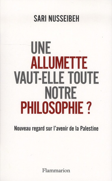 Une allumette vaut-elle toute notre philosophie ? Nouveau regard sur l'avenir de la Palestine