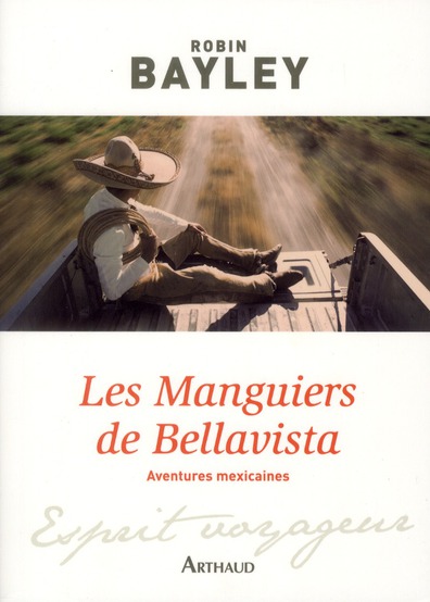 Les Manguiers de Bellavista. Aventures mexicaines
