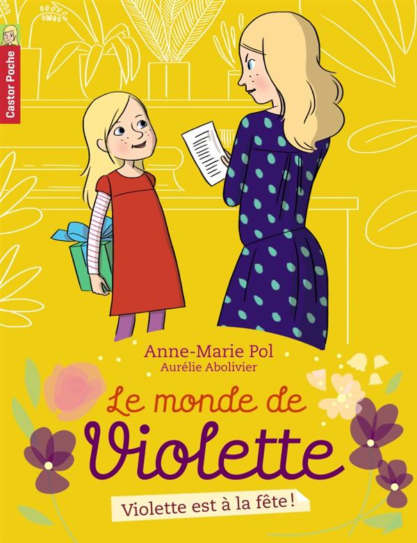 Le monde de Violette Tome 6 : Violette est à la fête !
