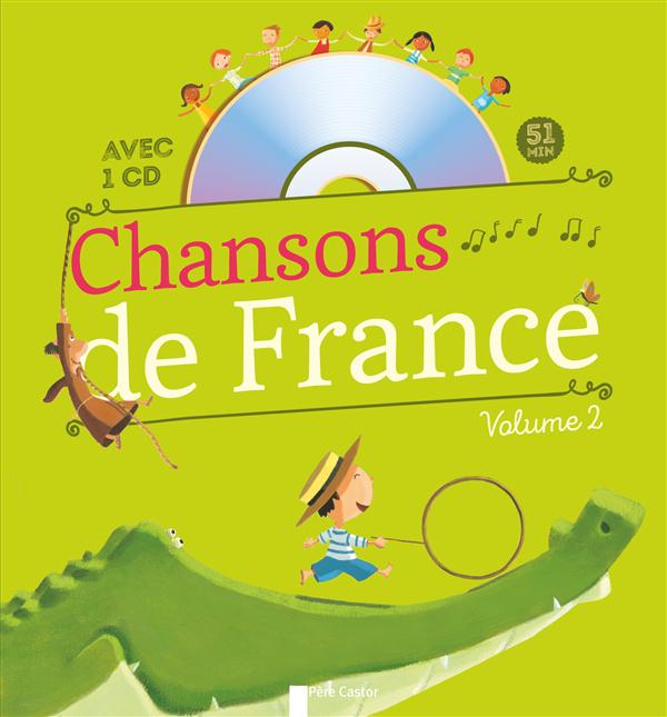 Chansons de France pour les petits. Volume 2, avec 1 CD audio