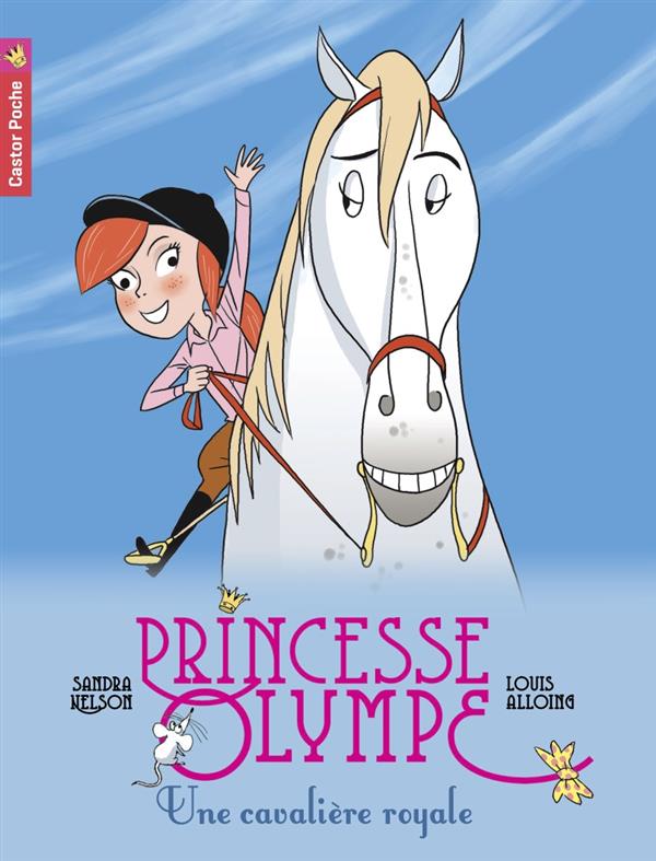 Princesse Olympe Tome 6 : Une cavalière royale