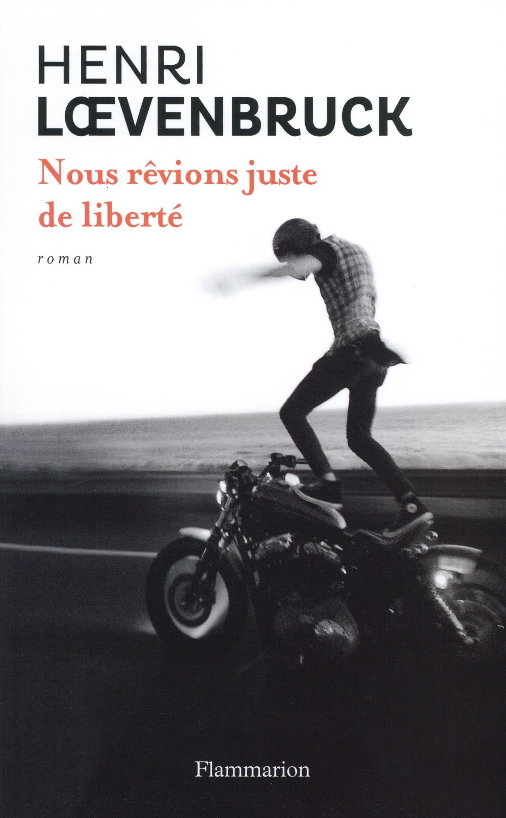 Nous rêvions juste de liberté