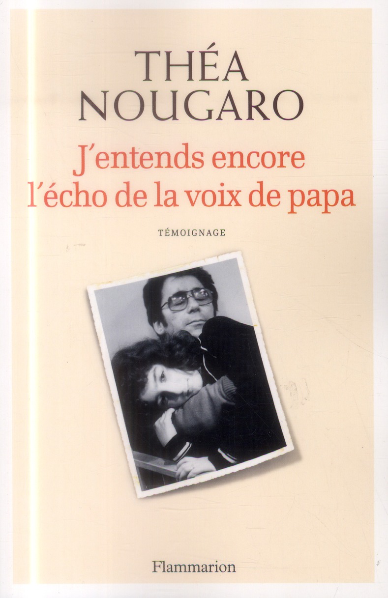 J'entends encore l'écho de la voix de papa