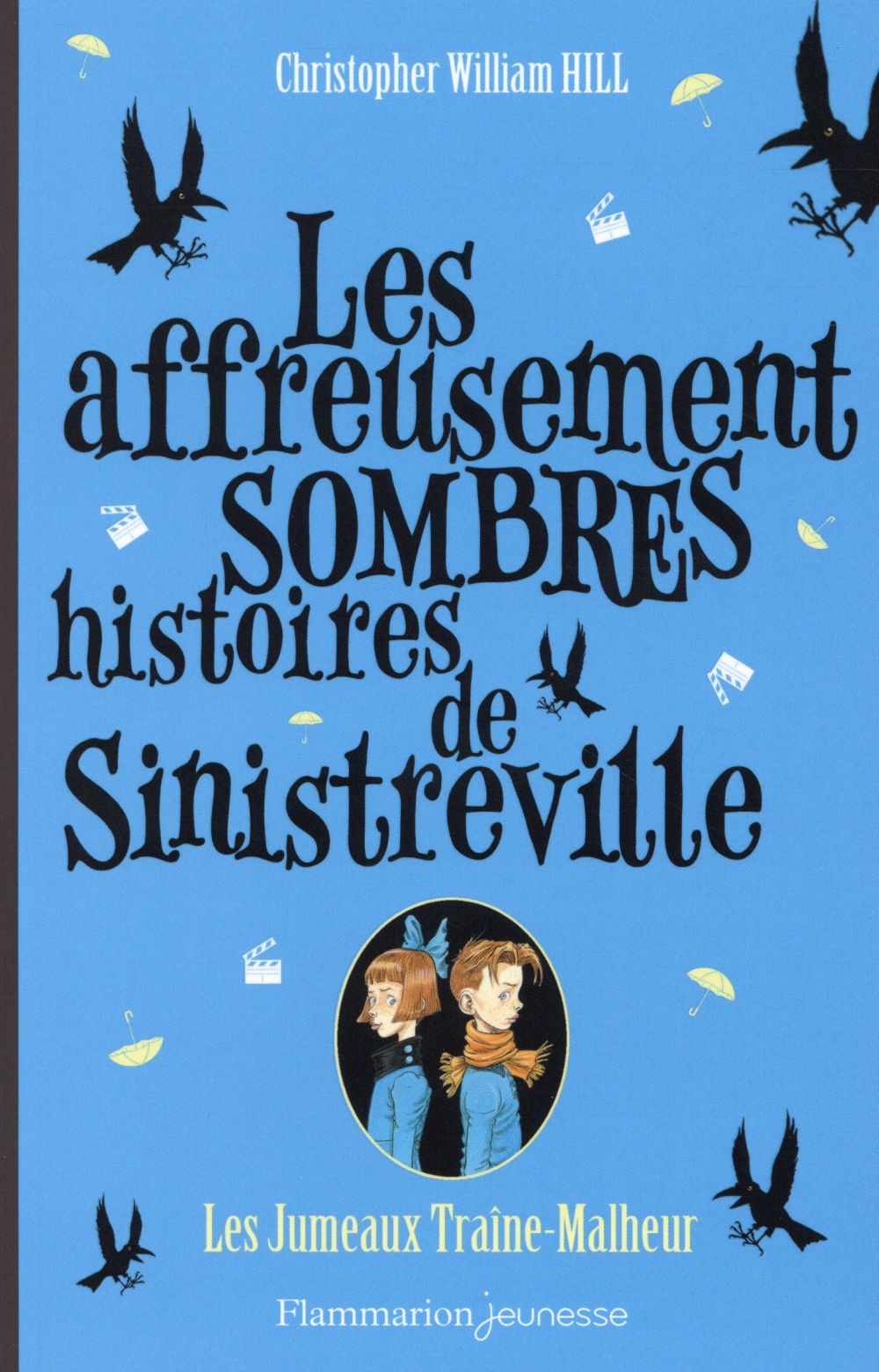 Les affreusement sombres histoires de Sinistreville Tome 2 : Les jumeaux Traîne-Malheur