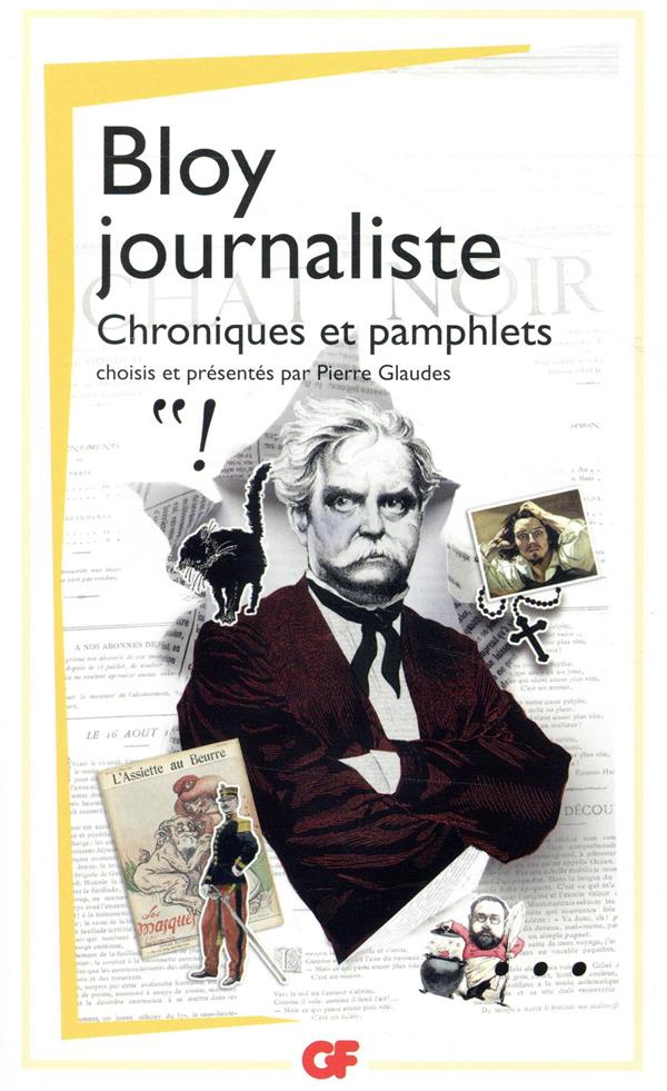 Bloy journaliste. Chroniques et pamphlets