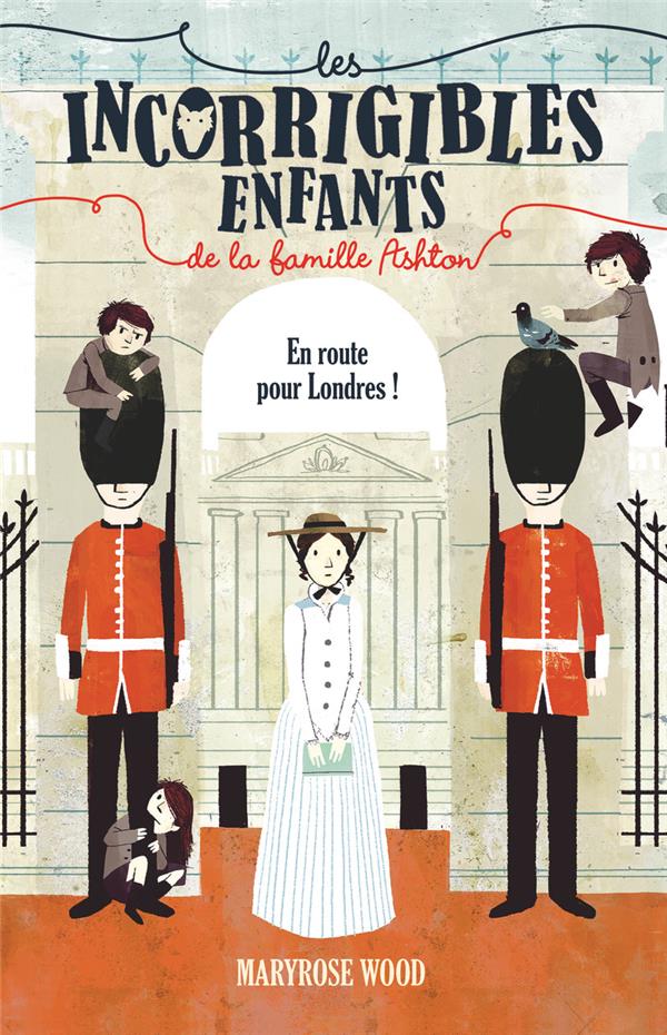 Les incorrigibles enfants de la famille Ashton Tome 2 : En route pour Londres !