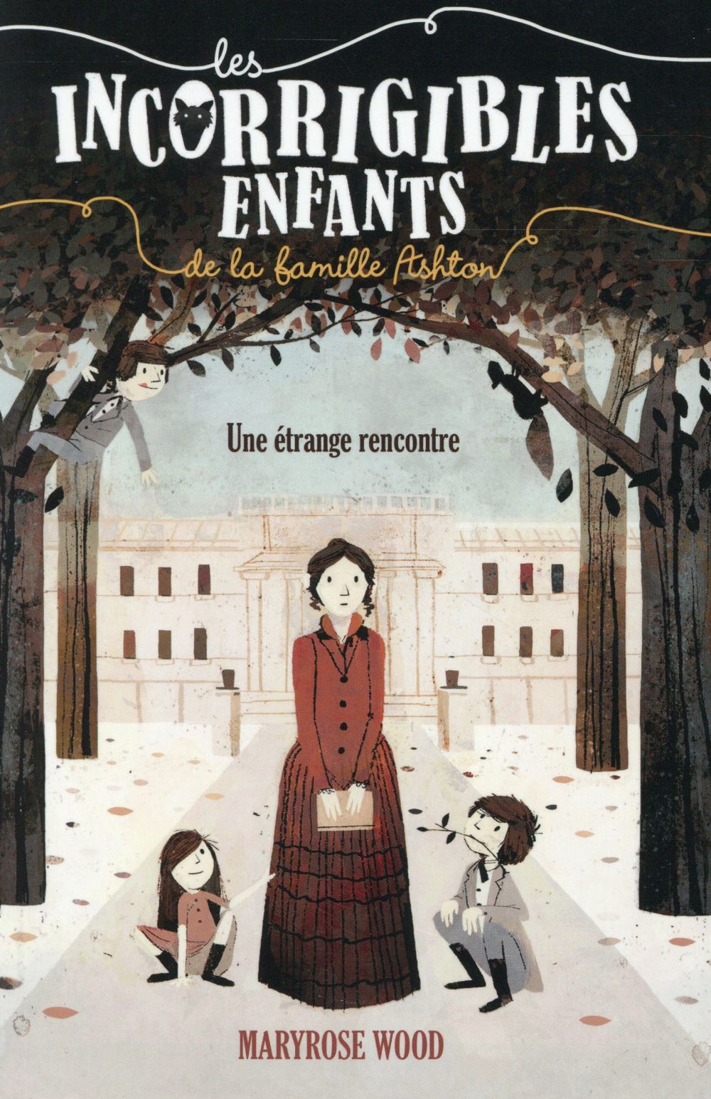 Les incorrigibles enfants de la famille Ashton Tome 1 : Une étrange rencontre