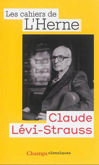 Claude Levi-Strauss. Les cahiers de l'Herne n° 82