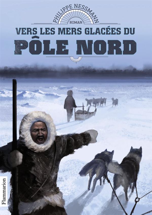 Vers les mers glacées du pôle Nord