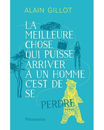 La meilleure chose qui puisse arriver à un homme, c'est de se perdre
