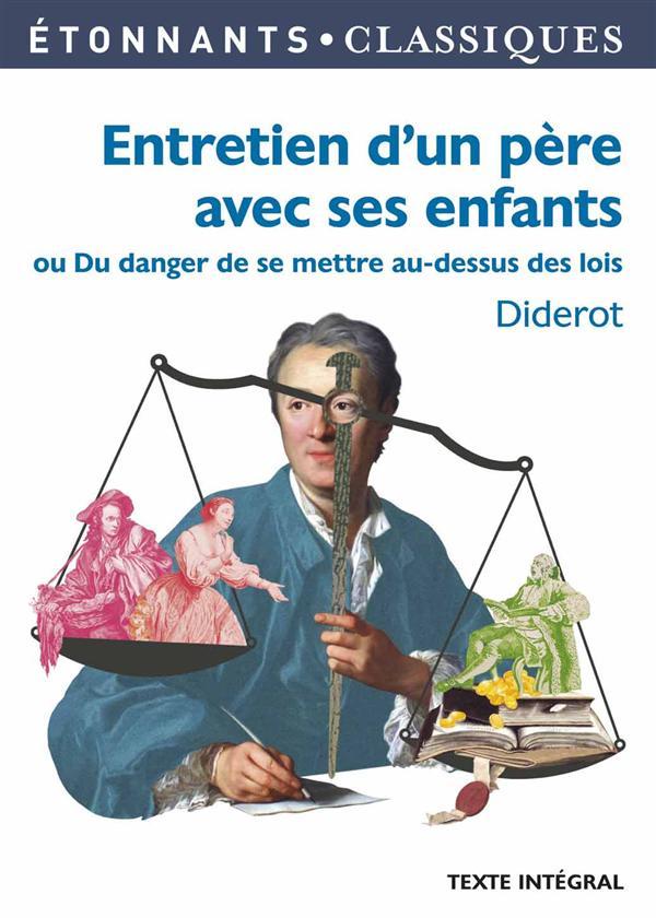 Entretien d'un père avec ses enfants. Ou Du danger de se mettre au dessus des lois
