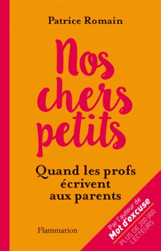 Nos chers petits. Quand les profs écrivent aux parents