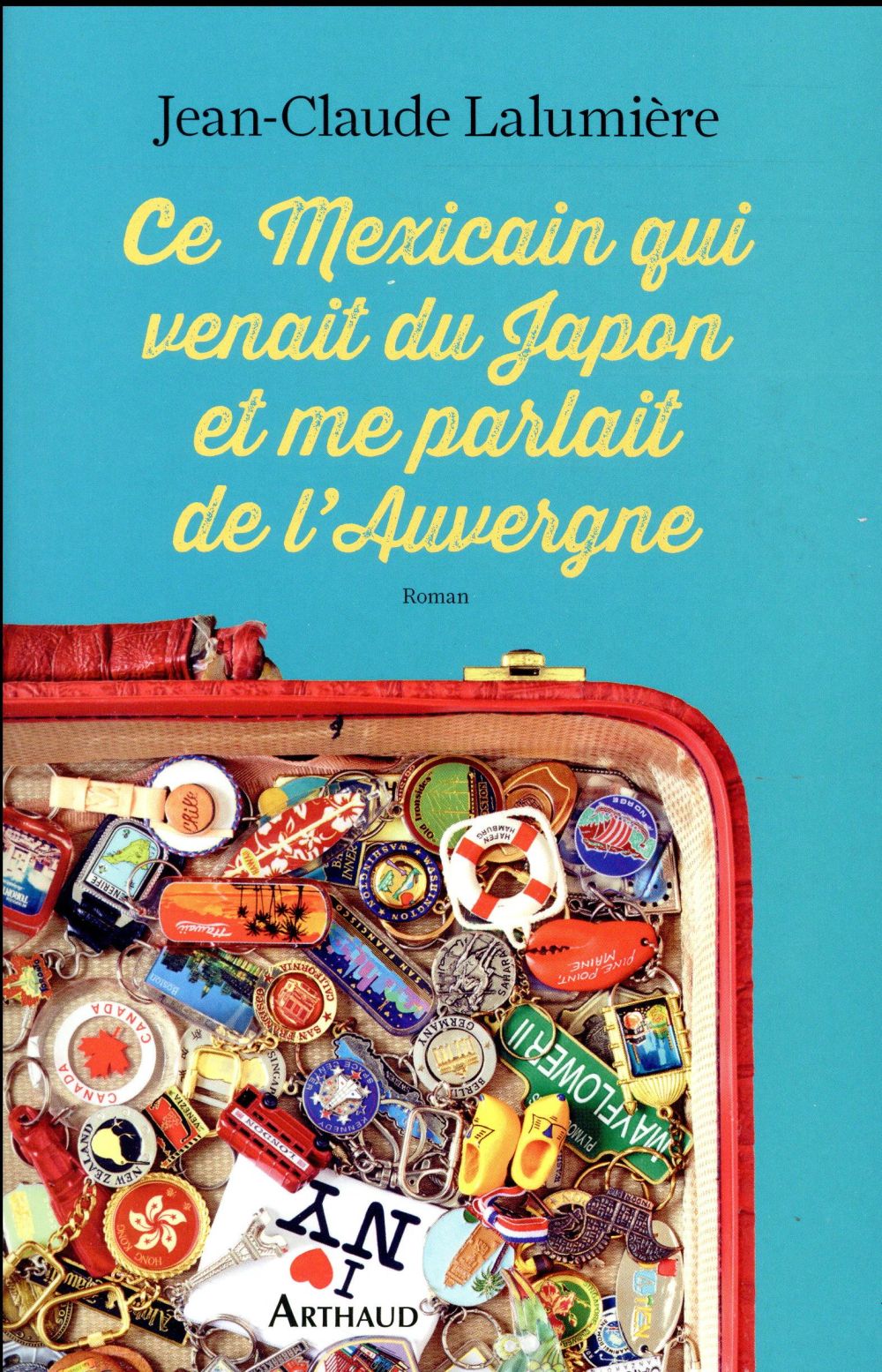 Ce Mexicain qui venait du Japon et me parlait de l'Auvergne