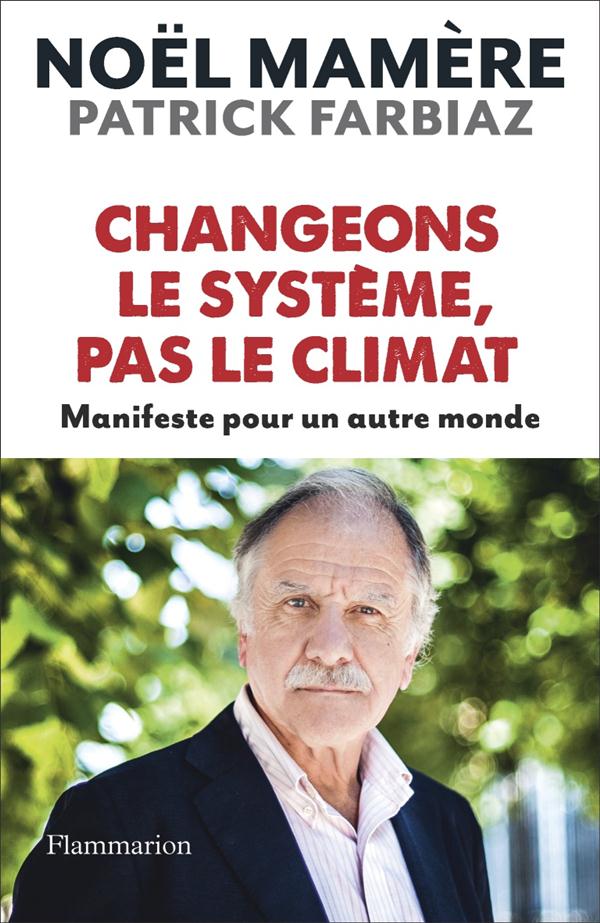 Changeons le système, pas le climat. Manifeste pour un autre monde