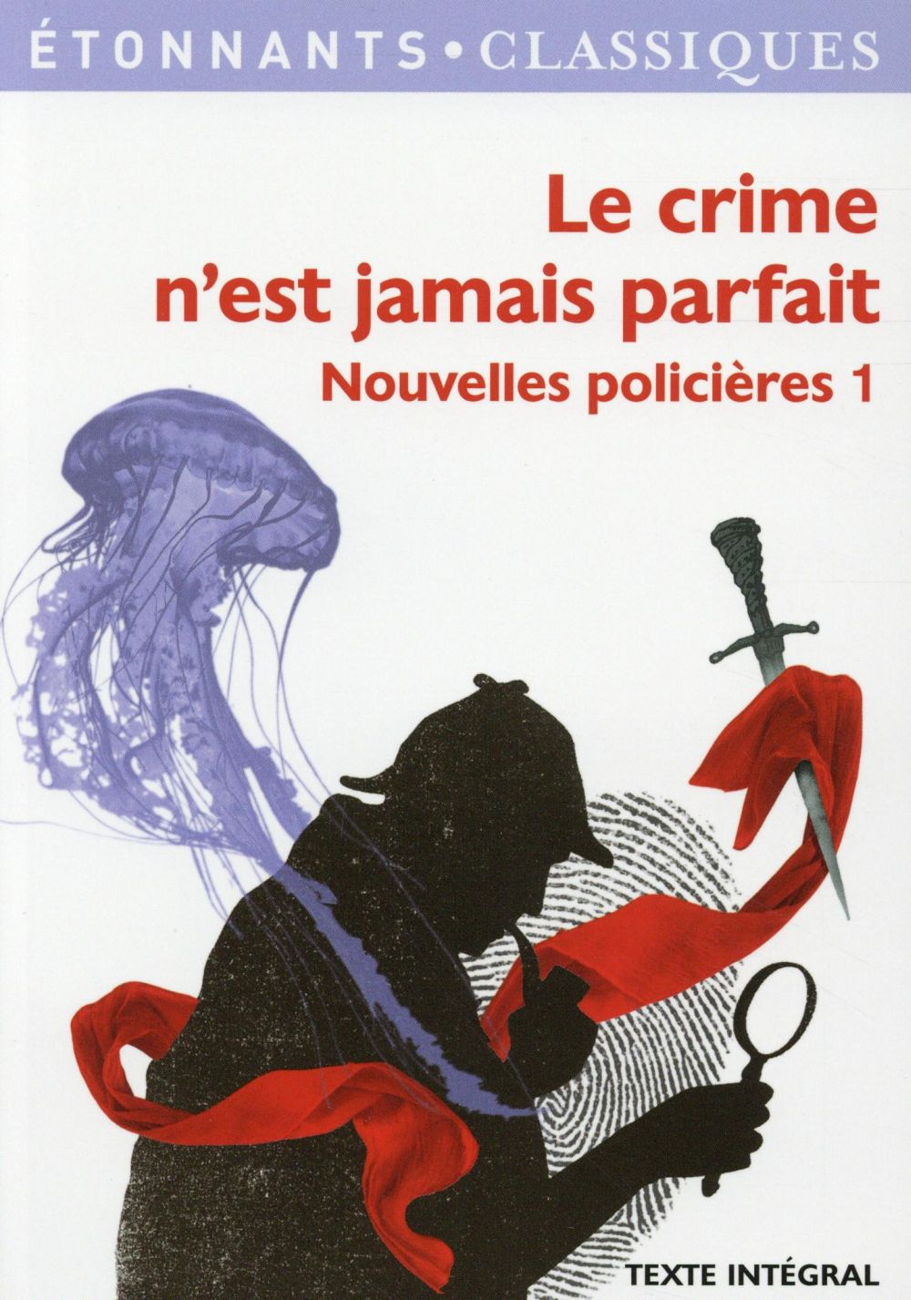 Nouvelles policières. Tome 1, Le crime n'est jamais parfait