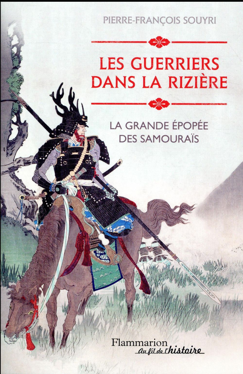 Les guerriers dans la rizière. La grande épopée des Samouraïs