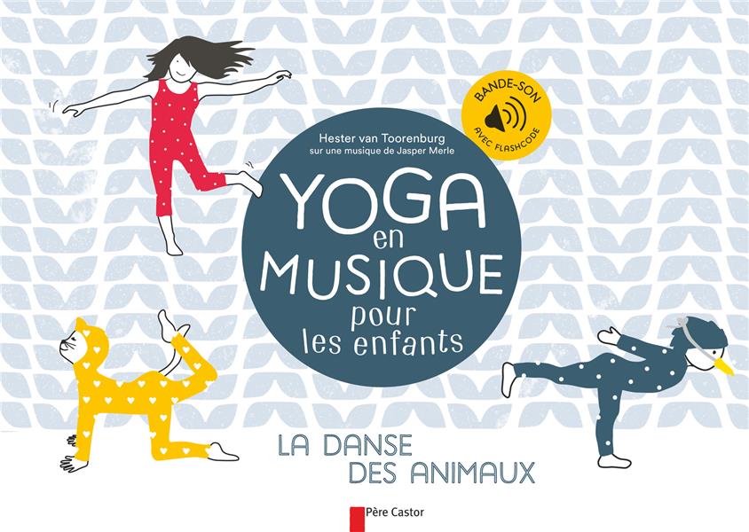 Yoga en musique pour les enfants. La danse des animaux
