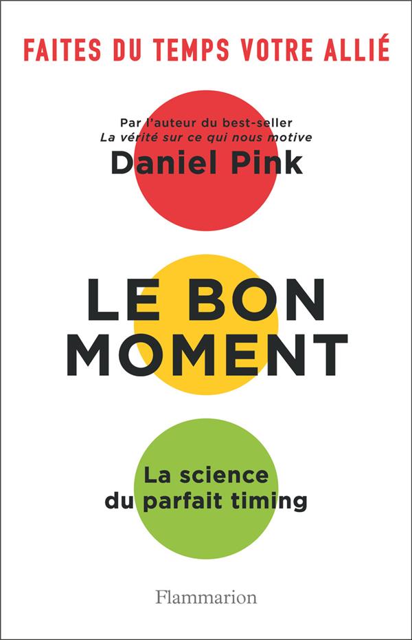 Le bon moment. La science du parfait timing