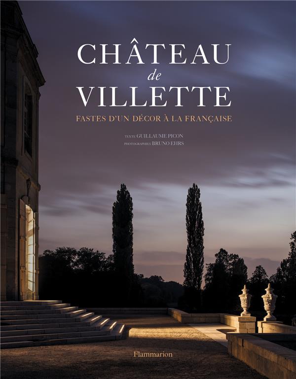 Château de Villette. Fastes d'un décor à la française