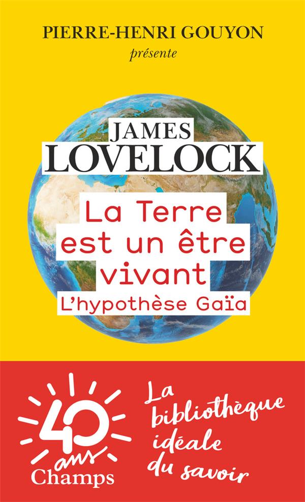 La Terre est un être vivant. L'hypothèse Gaïa