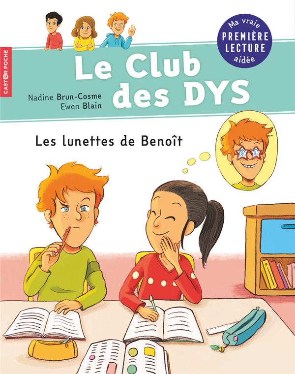 Le club des DYS : Les lunettes de Benoît [ADAPTE AUX DYS