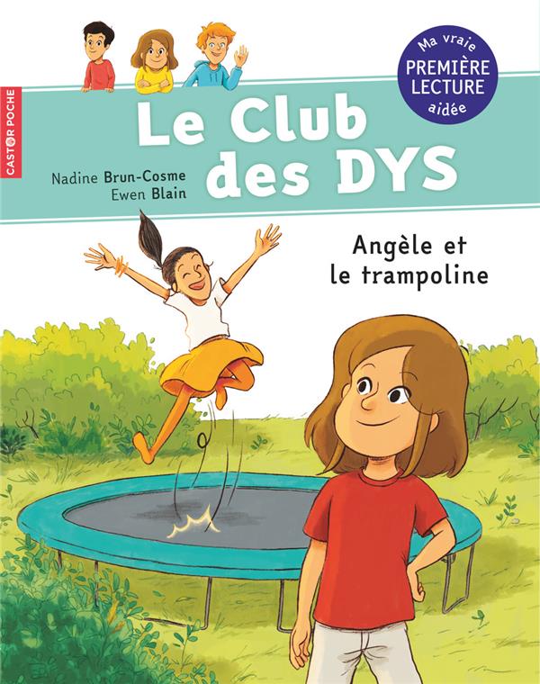 Le club des DYS : Angèle et le trampoline [ADAPTE AUX DYS
