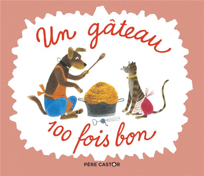 Un gâteau 100 fois bon