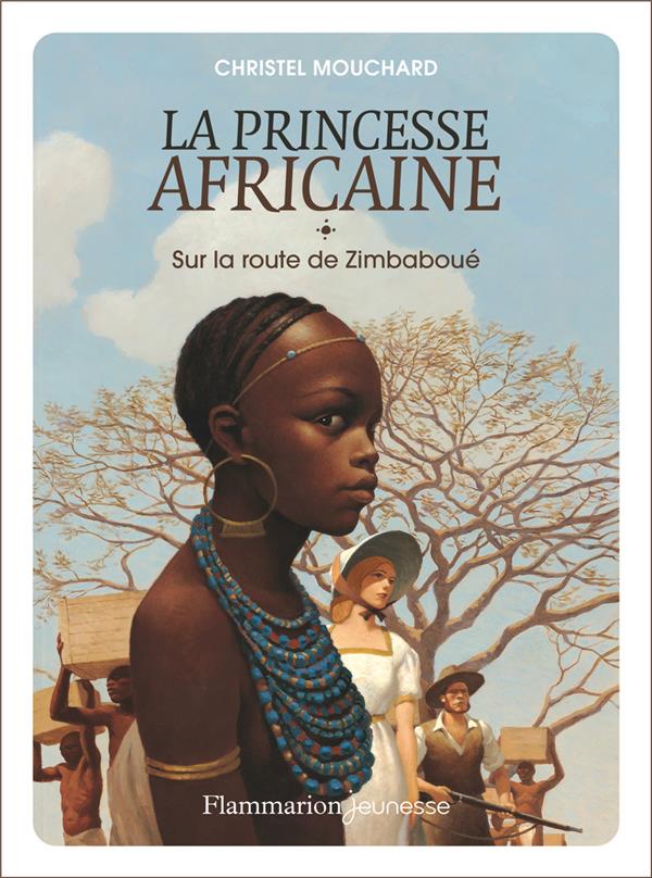La Princesse africaine Tome 1 : Sur la route de Zimbaboué