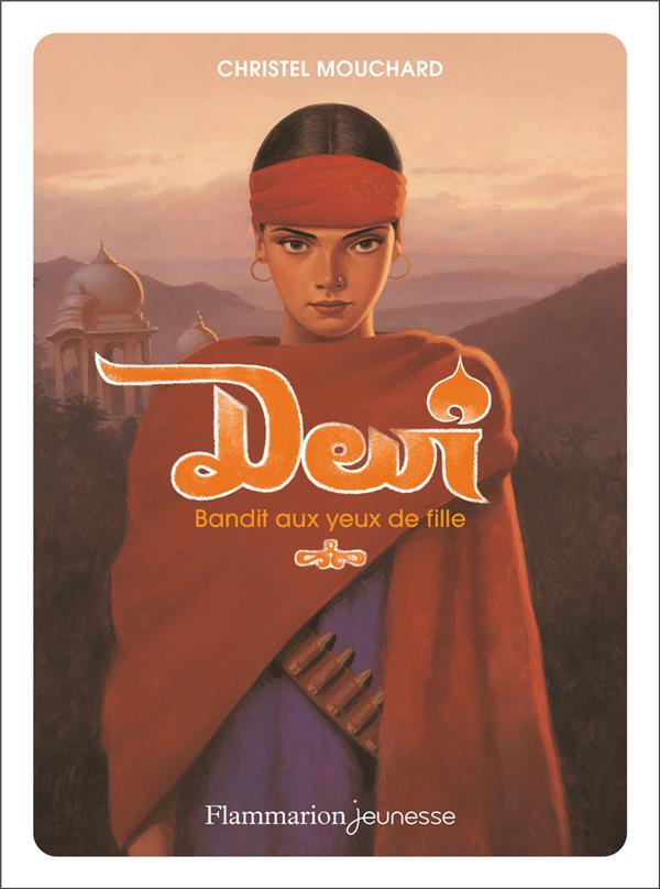 Devî. Bandit aux yeux de fille